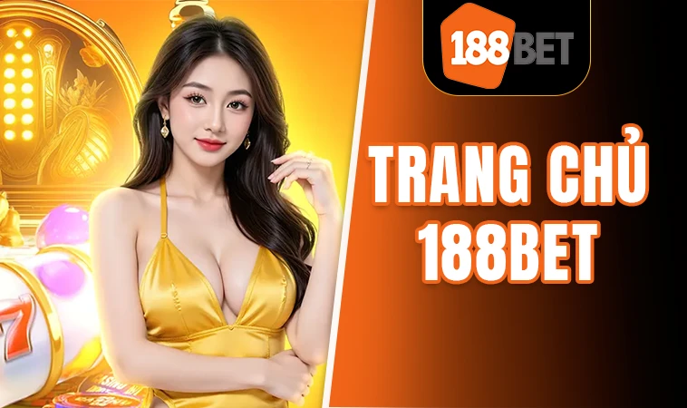 188Bet - Nhà Cái 188 Bet - Trang Chủ Cá Cược Casino Trực Tuyến Số 1 Việt Nam